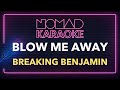 Breaking Benjamin - Blow Me Away (Karaoke)