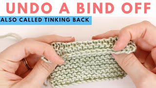 Undo a Bind Off (BO) - How to Tink or UnKnit a Cast Off