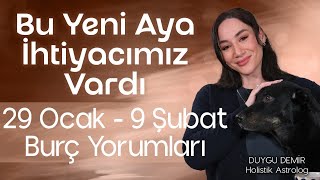 Bu Yeni Aya İhtiyacımız Vardı | 29 Ocak - 9 Şubat Burç Yorumları | Astroloji Gurusu