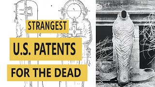 STRANGE FIND! 3 Strange U.S. Patents for the Dead from the Archives