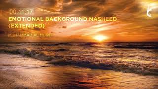 Emotional Background Nasheed (Extended One Hour +) | Soothing Nasheed | Emotional Humming