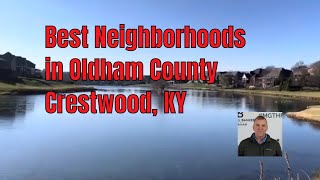 Best Neighborhoods in Oldham County- Crestwood KY