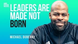 Michael Duberry - Leadership Growth | How Leaders Are Made