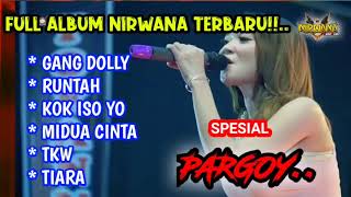 Nirwana Terbaru 2023-Difarina Indra Spesial Pargoy full Album||Gang dolly, Runtah,Kok iso Yo,Tiara