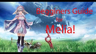 A Beginners Guide to Melia in Xenoblade Chronicles