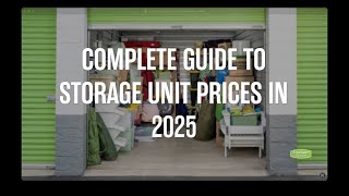 Complete Guide to Storage Unit Prices in 2025