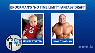 Chris Brockman Holds His Latest “No Time Limit” Fantasy Draft \u0026 Rich Eisen Is Beside Himself. Again.