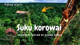 *KOROWAI*: Living Between Myth and Reality in the Middle of the Papuan Forest