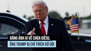 Đăng ảnh AI nhạy cảm, ông Trump bị chỉ trích dữ dội