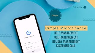 Cimple Microfinance Cloud Solution - Role management, User, Holiday, and Customer Call