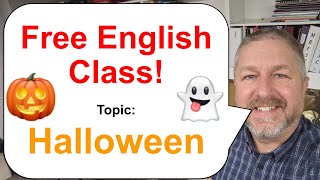 Free English Class! Topic: Halloween! 👻🎃🍬