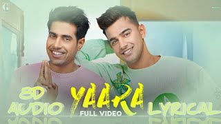 Yaara(Full Song) | 8D Audio Lyrical | Guri,Jass Manak |Rajat Nagpal|Jatt Brothers| MovieRel25Feb2022