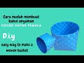 easy way to make woven plastic baskets