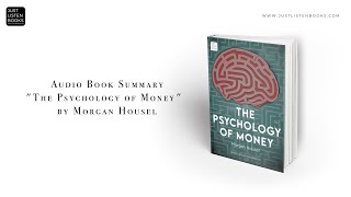 Audio Book Summary: "The Psychology of Money" by Morgan Housel