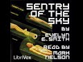 Sentry of the Sky by Evelyn E. SMITH read by Mark Nelson | Full Audio Book