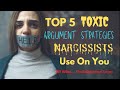 Top 5 TOXIC ARGUMENT STRATEGIES That Narcissists Use