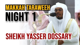 Makkah Taraweeh 2023 | Sheikh Yasser Dossary | Night 1