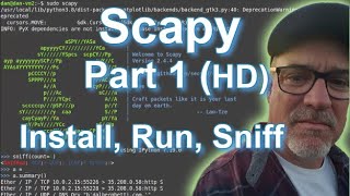 Scapy and Python Part 1 (HD) - Install, Run, Sniff