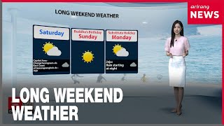 [Weather] Mostly sunny for long weekend, temperatures on the rise