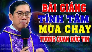 TƯƠNG QUAN ĐỨC TIN |  BÀI GIẢNG TĨNH TÂM MÙA CHAY  CỦA LM PHAOLO LƯU QUANG BẢO VINH.