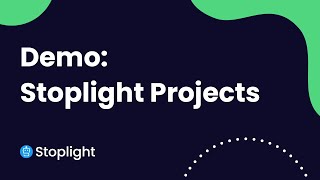 Demo: Stoplight Projects