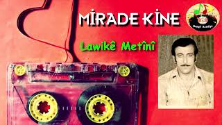 Mirade Kine - Lawike Metini