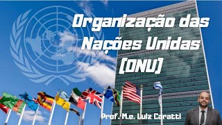 Direito Internacional Público - Organização das Nações Unidas (ONU) e Liga das Nações