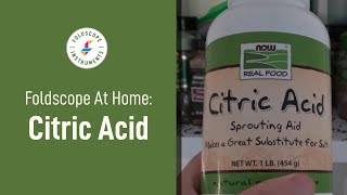 Foldscope at Home: Citric Acid