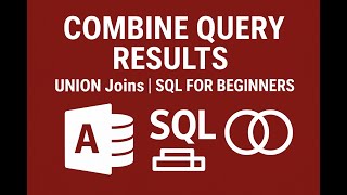 How to Create UNION Queries in Microsoft Access SQL