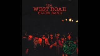 West Road Blues Band  I'll Go Crazy