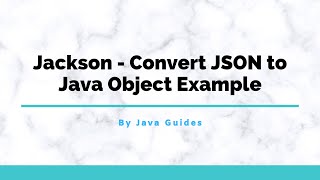 Jackson - Convert JSON to Java Object Example