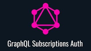 How to add Authentication to your GraphQL Subscriptions