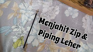 Tutorial menjahit zip dan piping leher