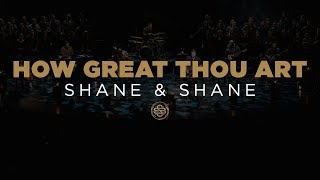 Shane & Shane: How Great Thou Art