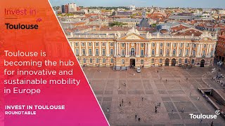 How Toulouse is becoming the hub for pioneering innovative and sustainable mobility in Europe