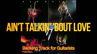 Van Halen - Ain't Talkin' 'bout Love (Backing Track for Guitarists who like Eddie Van Halen)