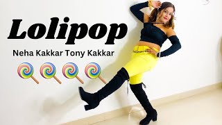 Lollipop Song  Neha Kakkar Dance video | Tony Kakkar Laage Kamariya Lollypop Jaise Lolly Lolly Pop
