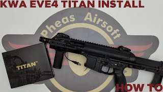 [HOW TO] KWA EVE 4 GATE TITAN INSTALLATION