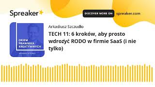 TECH 11: 6 kroków, aby prosto wdrożyć RODO w firmie SaaS (i nie tylko)