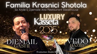 Djemail Gashi \u0026 Vedo Haziri || Ano Restaurant Kasseta 2025 || Fam Krasnici Shotola || Studio Belgia