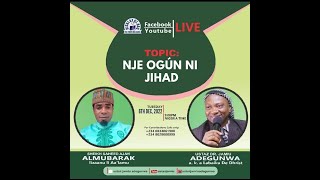 NJE OGUN NI JIHAD - SHEIKH SAHEED ALMUBARAK PRESENTED BY USTAZJAMIU ADEGUNWA