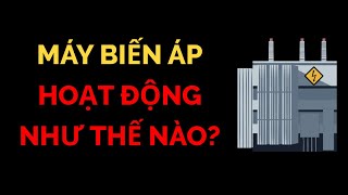 Giải thích về máy biến áp | Máy biến thế là gì? | Học Nghề Kỹ Sư Điện \u0026 Điện Tử