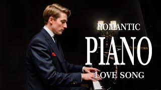 Top 100 Timeless Romantic Piano Love Songs - Classic and Beautiful Relaxing Melodies