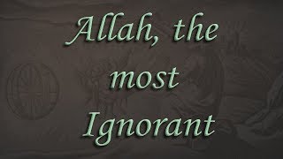 Quran, Mysticism and the Ignorance of Allah