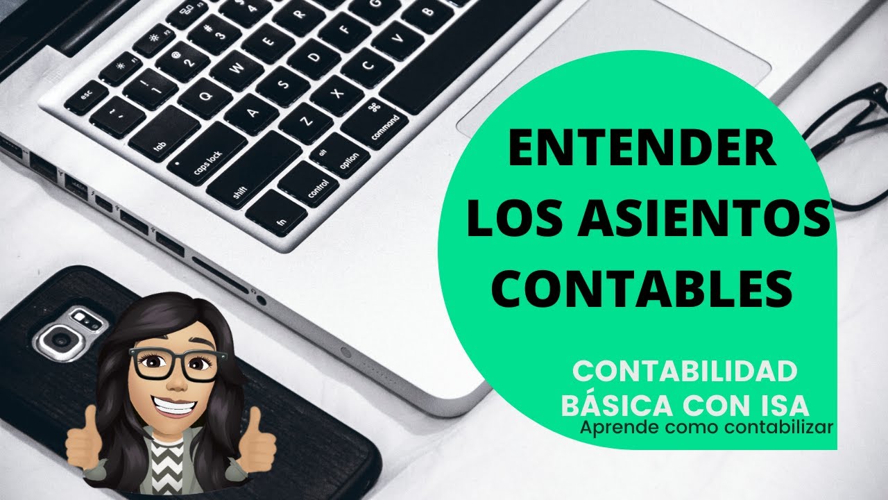 COMO ENTENDER LOS ASIENTOS CONTABLES 🖊🗒 - YouTube