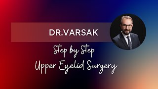 Dr.Varsak-Upper Eyelid Surgery