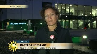 I dag inleds Lisa Holm-rättegången - Nyhetsmorgon (TV4)