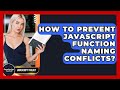 How To Prevent JavaScript Function Naming Conflicts? - JavaScript Toolkit