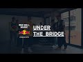 red bull《under the bridge》橋下cypher影片