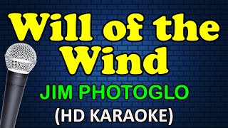 WILL OF THE WIND - Jim Photoglo (HD Karaoke)